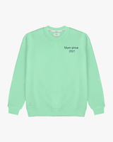 MINT SWEATSHIRT | "MUM SINCE" EMBROIDERY